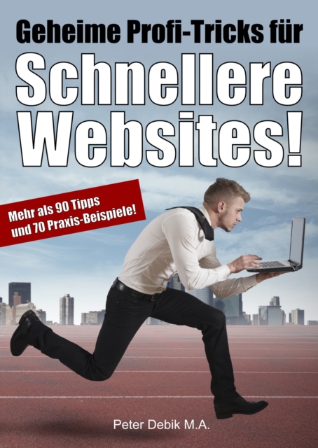 Geheime Profi-Tricks fur schnellere Websites!