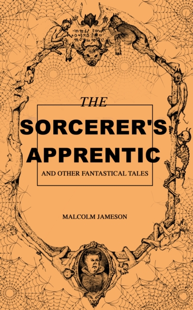 Sorcerer's Apprentice and Other Fantastical Tales