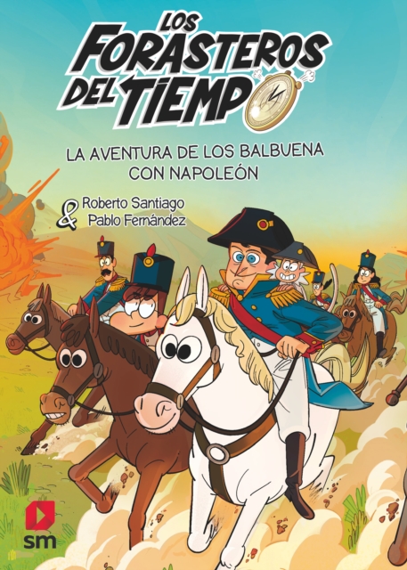 Los Forasteros del Tiempo 20: La aventura de los Balbuena con Napoleon