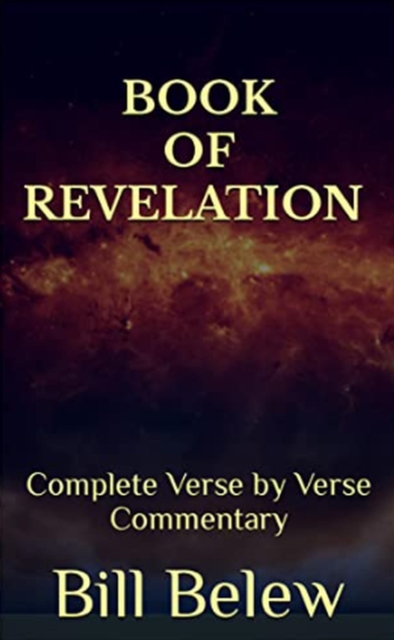 Book of Revelation - Complete Verse by Verse Commentary