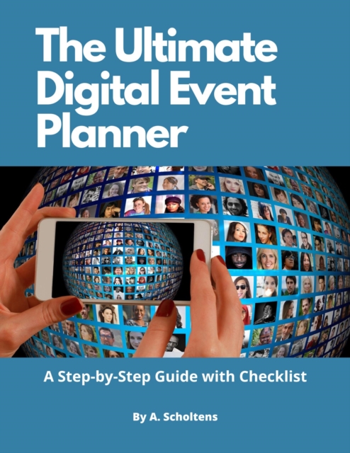 Ultimate Digital Event Planner; A Step-by-Step Guide with Checklist