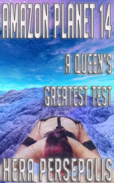 Amazon Planet 14: A Queen's Greatest Test