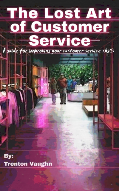 Lost Art of Customer Service