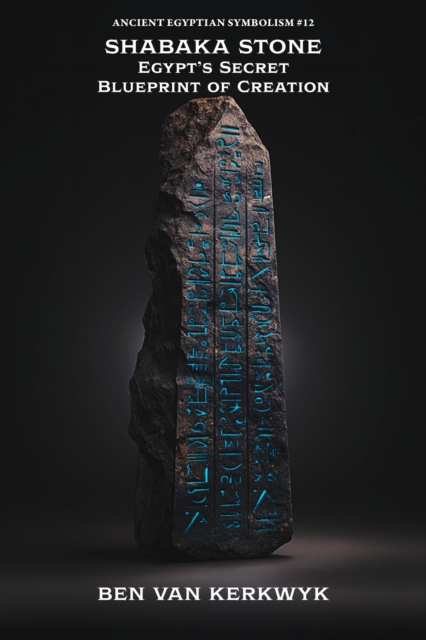 Shabaka Stone, Egypt's Secret  Blueprint of Creation
