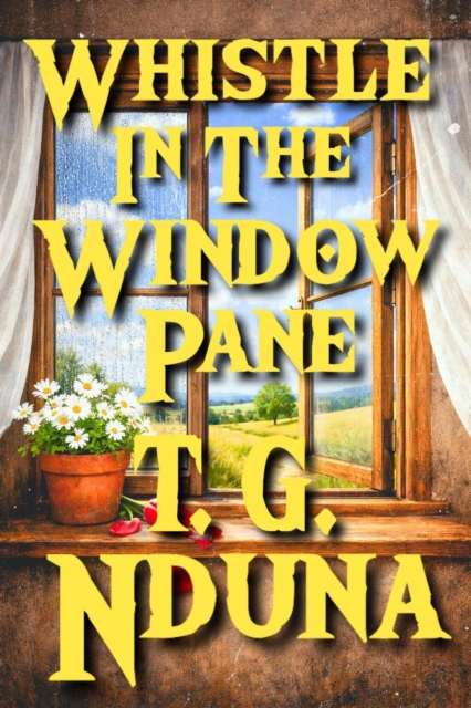 Whistle in the Window Pane