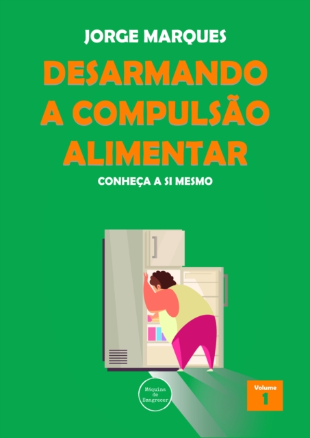 Desarmando a Compulsao Alimentar - Conheca a si mesmo