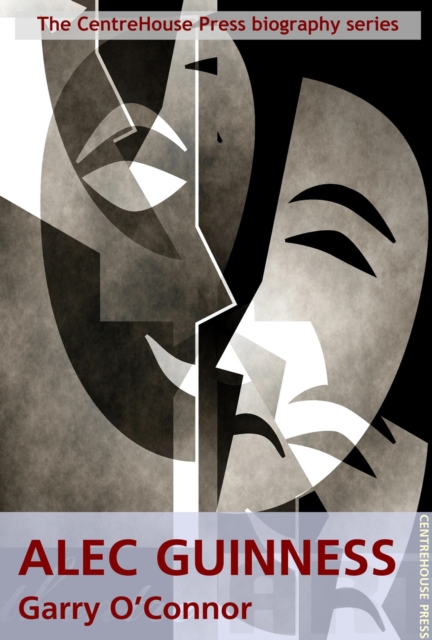 Alec Guinness: A Life