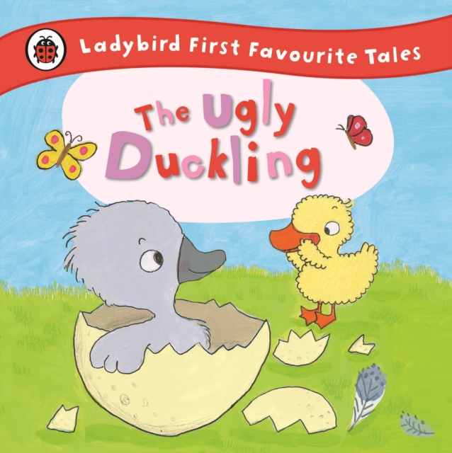 Ugly Duckling: Ladybird First Favourite Tales