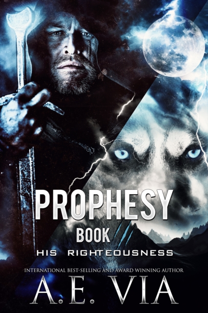 Prophesy Book III: His Rigteousness