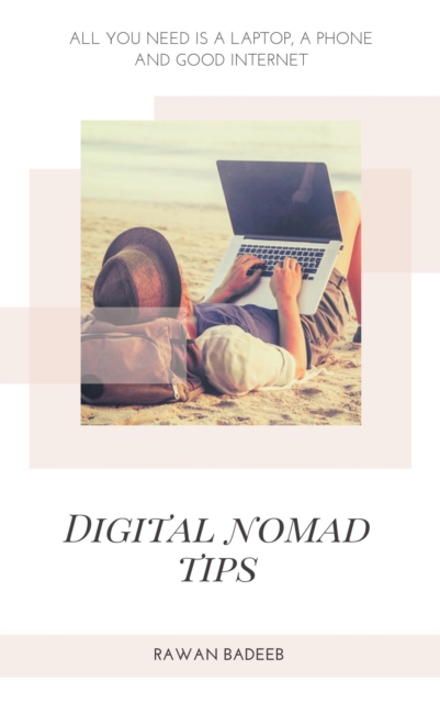 Digital Nomad Tips