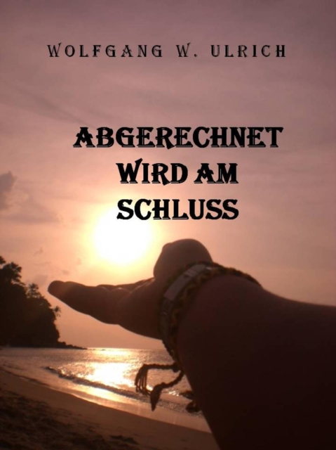 Abgerechnet Wird Am Schluss