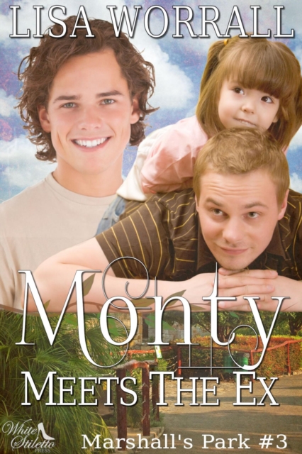 Monty Meets the Ex (Marshall's Park #3)