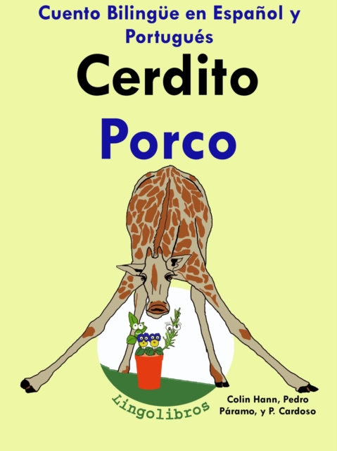 Cuento Bilingue en Espanol y Portugues: Cerdito - Porco - Coleccion Aprender Portugues