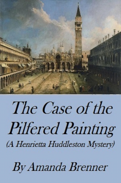 Case of the Pilfered Painting  (A Henrietta Huddleston Mystery)