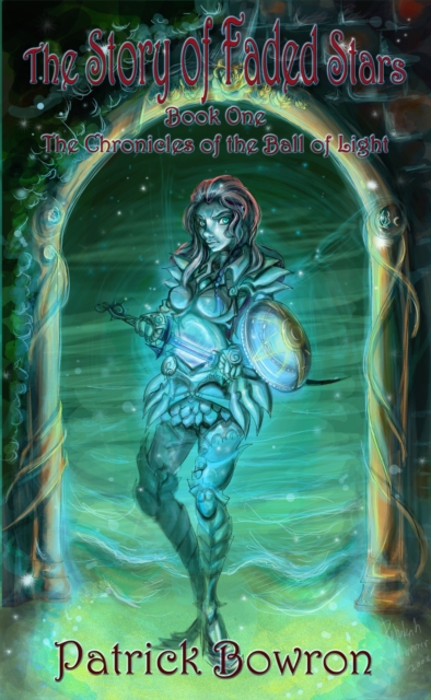 Story of Faded Stars: Book One of the Chronicles of the Ball of Light