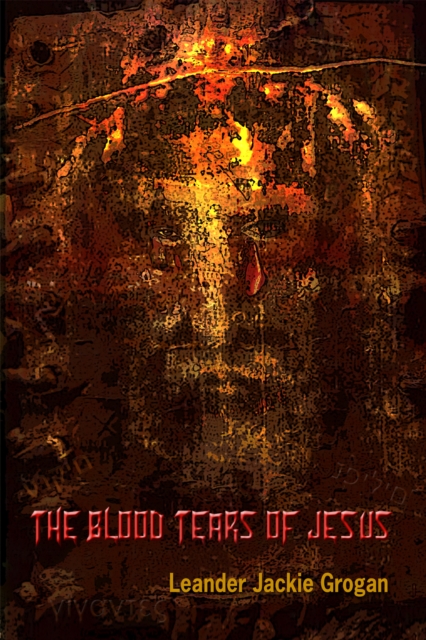 Blood Tears Of Jesus