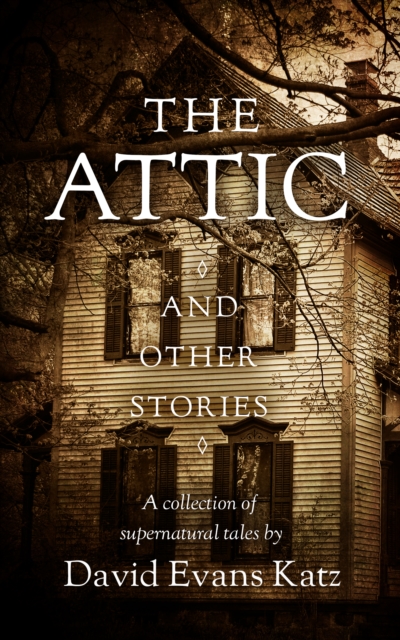 Attic and Other Stories