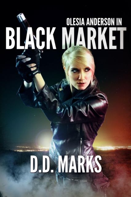 Black Market: Olesia Anderson Thriller #2