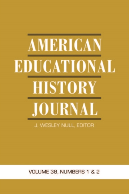 American Educational History Journal Vol 38 Issue 1 & 2