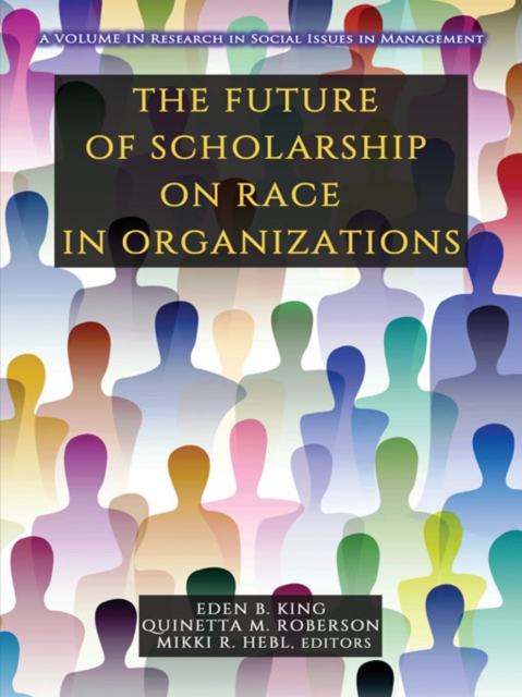 Future of Scholarship on Race in Organizations