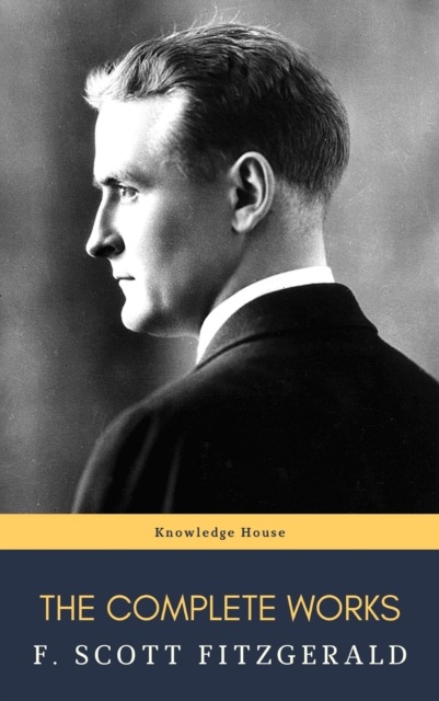 Complete Works of F. Scott Fitzgerald