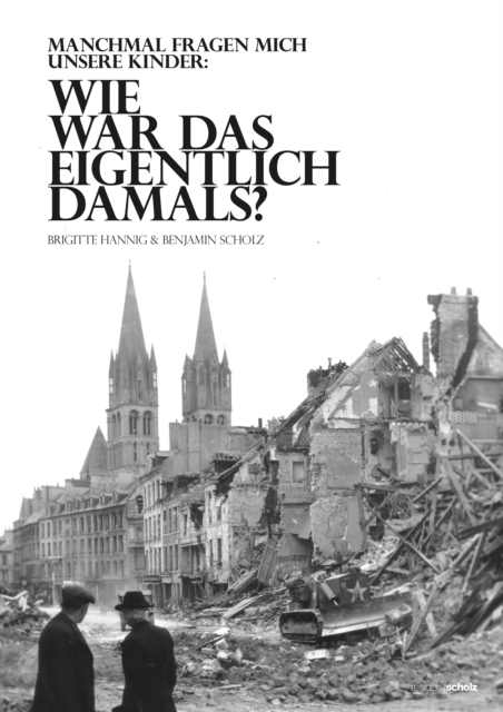 Wie war das eigentlich damals?