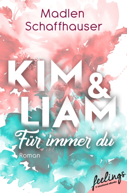 Kim & Liam – Für immer Du
