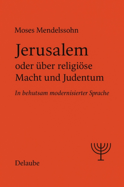 Jerusalem oder uber religiose Macht und Judentum