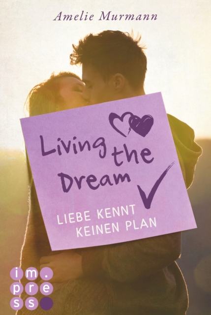 Living the Dream. Liebe kennt keinen Plan
