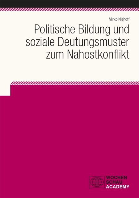 Politische Bildung und soziale Deutungsmuster zum Nahostkonflikt