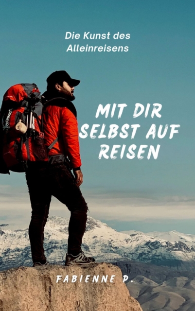 Mit dir selbst auf Reisen