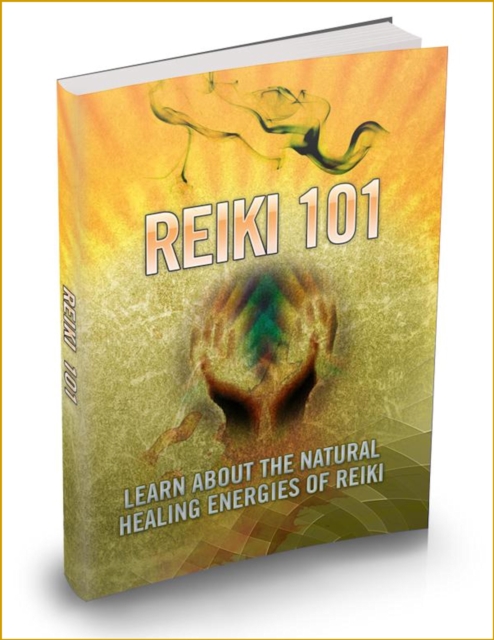 REIKI 101. Learn about the natural healing powers of Reiki. English health and wellness eBook.