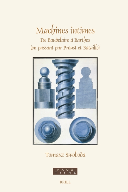 Machines intimes : de Baudelaire a Barthes (en passant par Proust et Bataille)