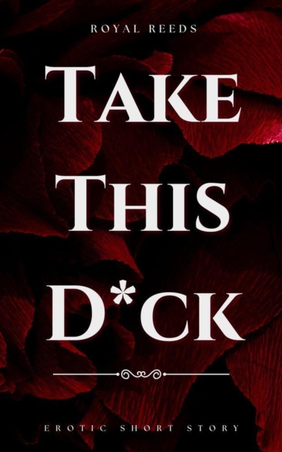 Take this D*ck