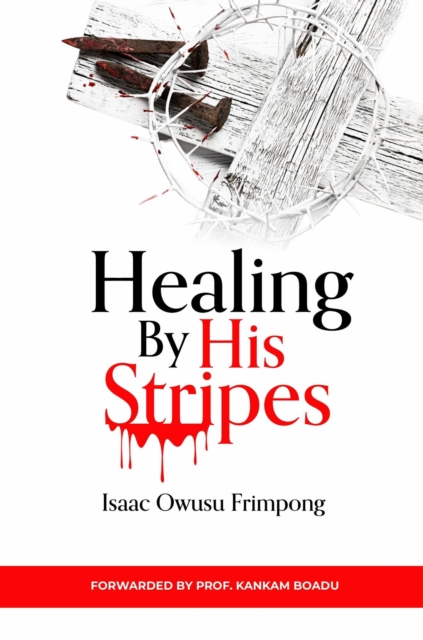 Healing By His Stripes