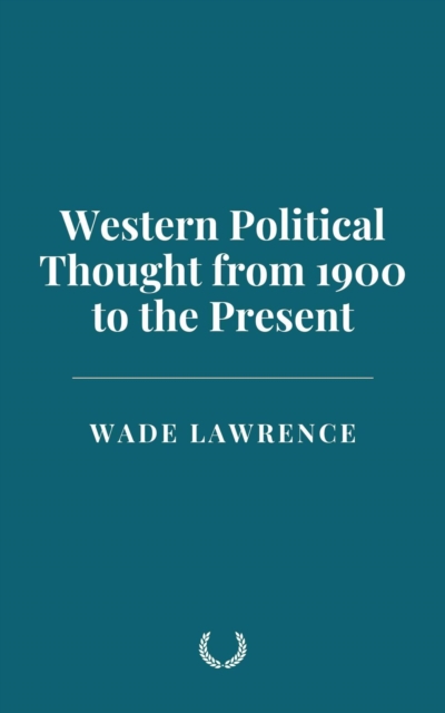Western Political Thought from 1900 to the Present