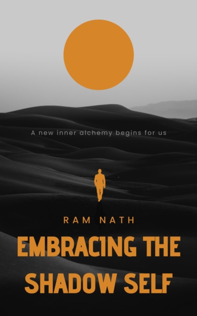 Embracing the Shadow Self: A new inner alchemy begins for us