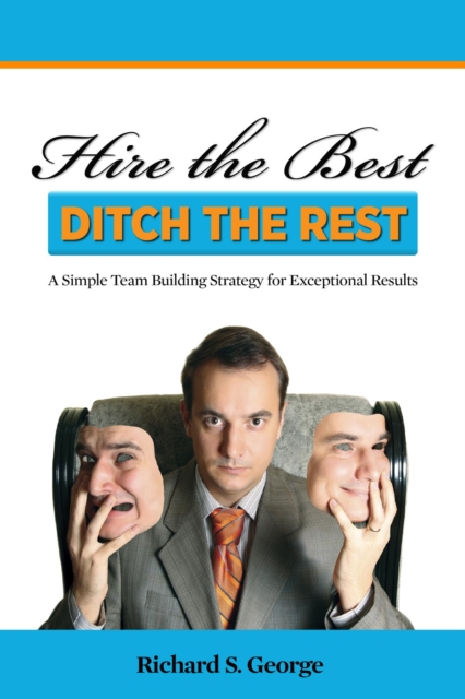Hire The Best - Ditch The Rest