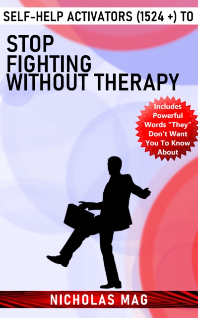 Self-Help Activators (1524 +) to Stop Fighting Without Therapy