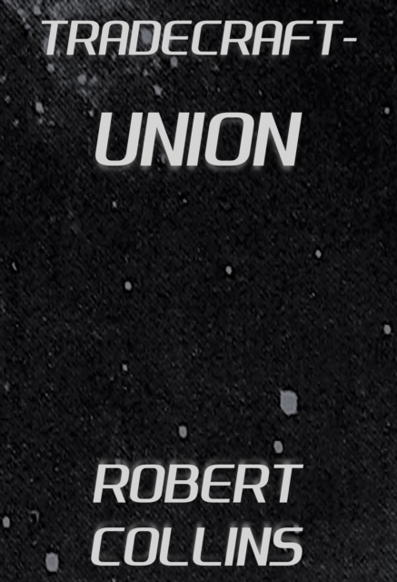 Tradecraft: Union