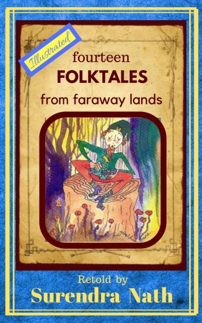 Fourteen Folktales from Faraway Lands (Illustrated)