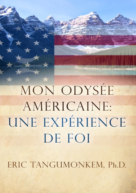 Mon Odysses Americaine: Une Experience de Foi