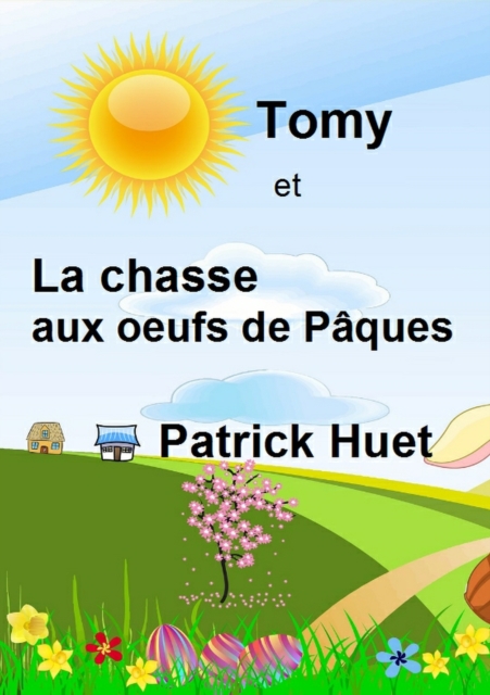 Tomy Et La Chasse Aux Oeufs De Paques
