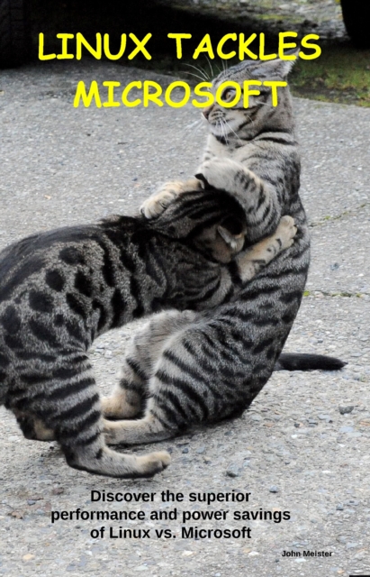 Linux Tackles Microsoft: Discover The Superior Performance And Power Savings of Linux Vs. Microsoft