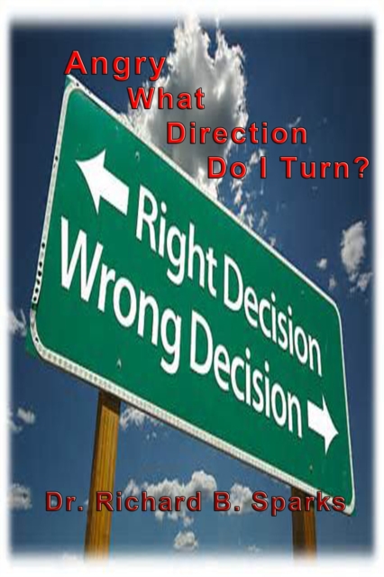 Angry: What Direction Do I Turn?