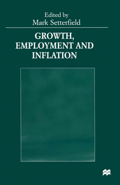Growth, Employment and Inflation