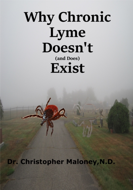 Why Chronic Lyme Doesn't (And Does) Exist