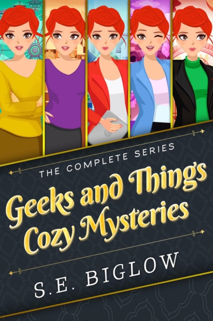 Geeks and Things Cozy Mysteries - The Complete Series