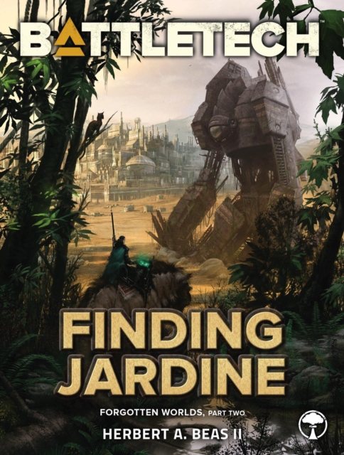 BattleTech: Finding Jardine (Forgotten Worlds, Part Two)