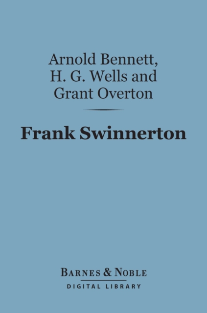 Frank Swinnerton (Barnes & Noble Digital Library)